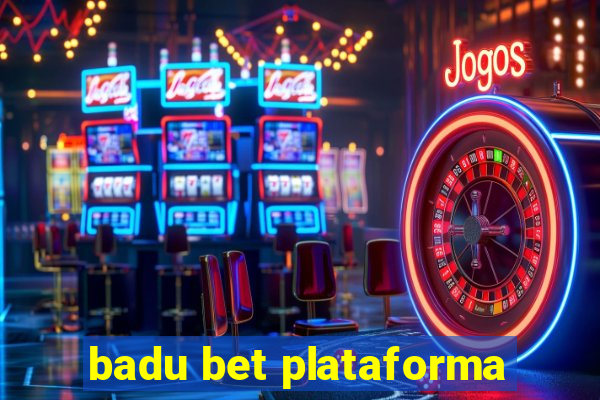 badu bet plataforma